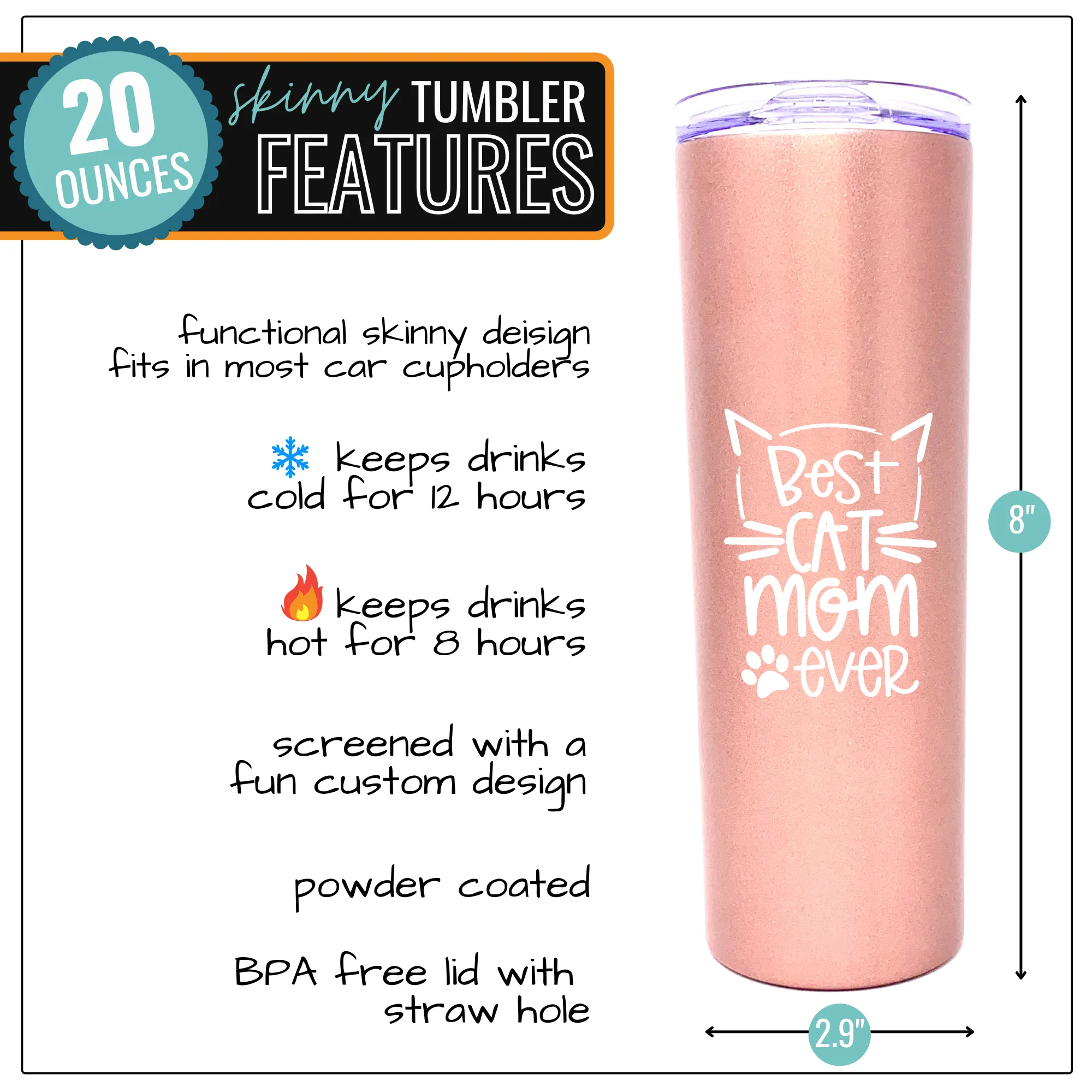 Best Cat Mom Ever 20 oz Rose Gold Skinny Tumbler for Cat Lovers