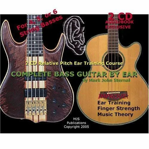 Complete Bass Guitar by Ear : 2 CD Relative Pitch Ear Training Course