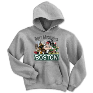 Don't Mess With Boston Youth Hoodie