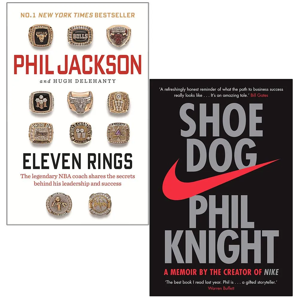 Eleven Rings By Phil Jackson & Shoe Dog A Memoir by the Creator of NIKE By Phil Knight 2 Books Collection Set