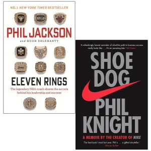 Eleven Rings By Phil Jackson & Shoe Dog A Memoir by the Creator of NIKE By Phil Knight 2 Books Collection Set