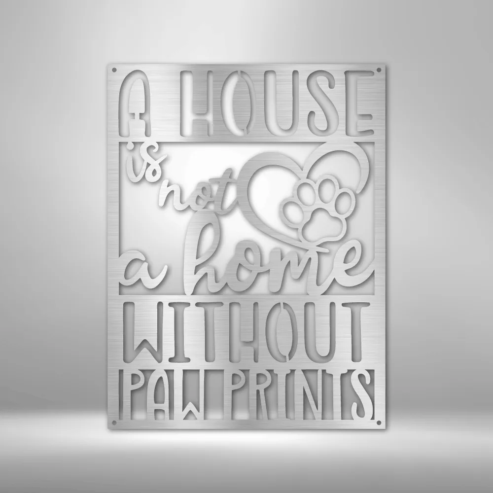 Home with Paw Prints - Steel Sign
