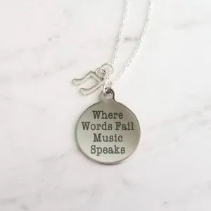 Music Necklace - where words fail music speaks - silver eighth note charm - musician teacher singer composer conductor music lover gift