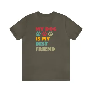 TShirt Dog Lover T Shirt Dog Best Friend Funny Love Dog T-shirt Gift