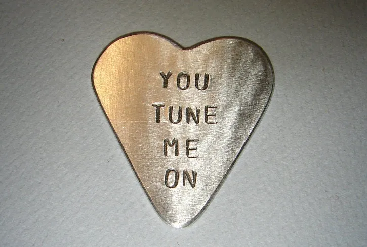 You Tune Me On Heart Shaped Guitar Pick in your Choice of Metals