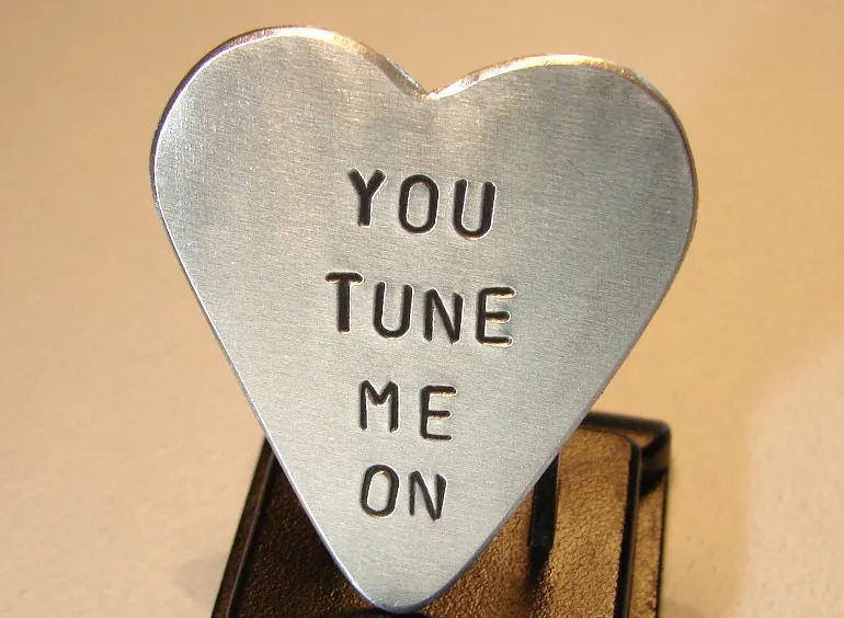 You Tune Me On Heart Shaped Guitar Pick in your Choice of Metals